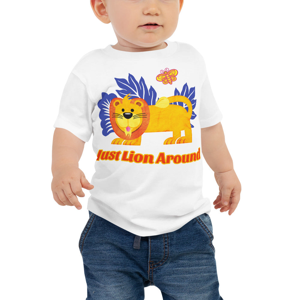 Just Lion Around - Baby T-Shirt