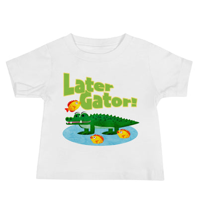 Later Gator - Baby T-Shirt