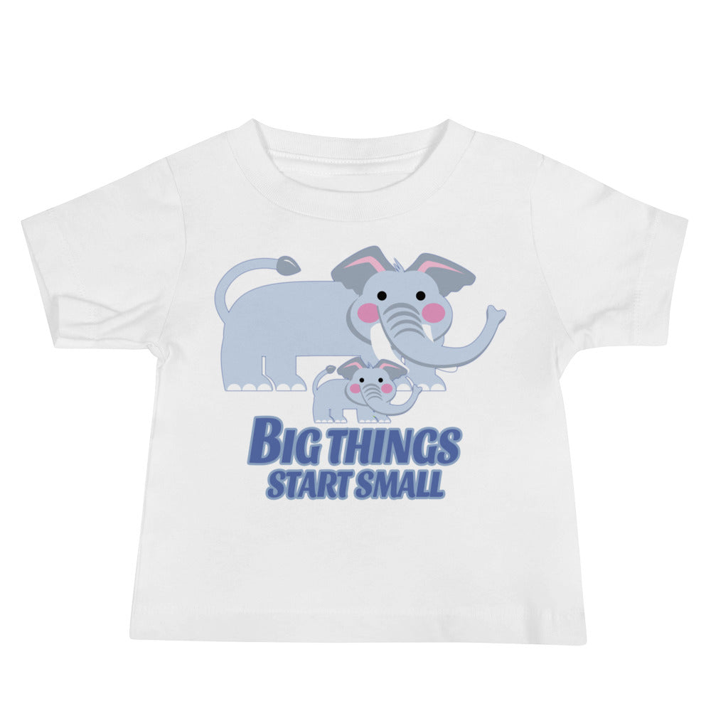 Big Things Start Small- Baby T-shirt